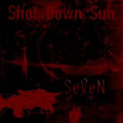 Shot Down Sun : Seven Shot Down Sun : Seven
